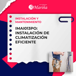 IMAI013PO INSTALACIÓN DE CLIMATIZACIÓN EFICIENTE